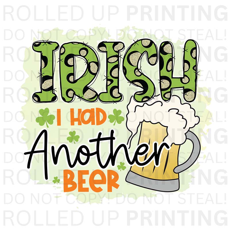 Irish I Had Another Beer UV DTF Sticker - Rolled Up Printing