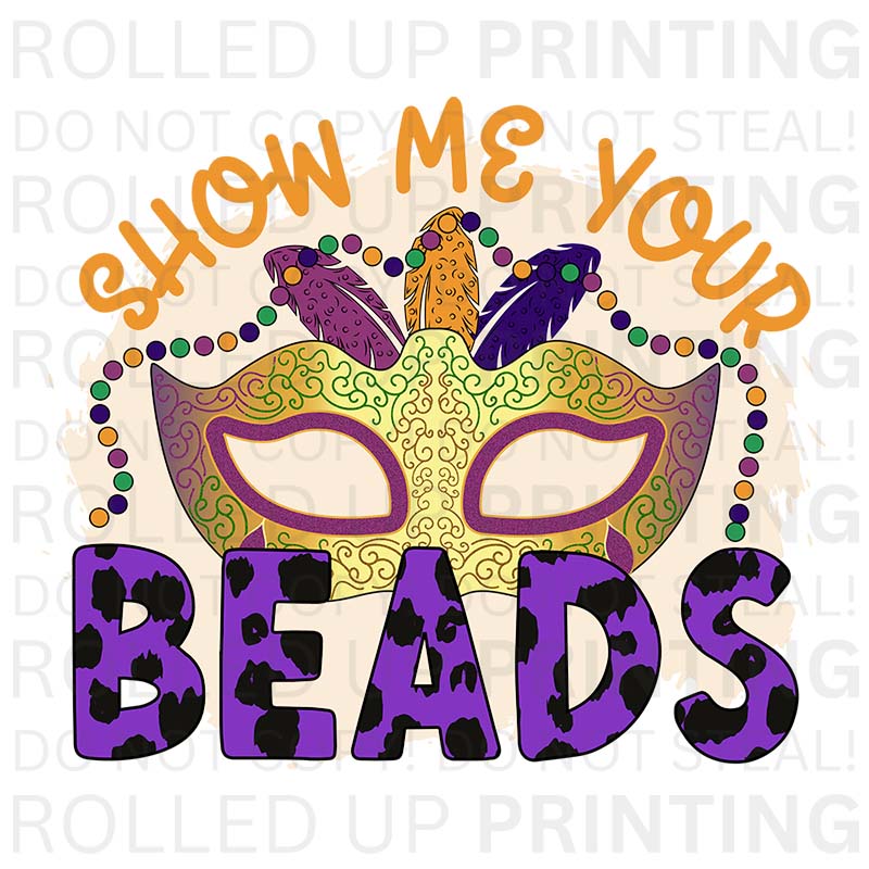 Show Me Your Beads UV DTF Sticker: Perfect for Parties - Rolled Up Printing