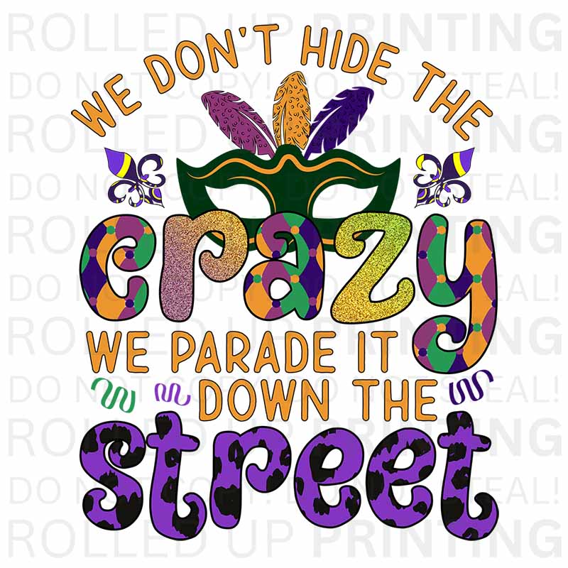 We Don’t Hide the Crazy UV DTF Sticker: Embrace Fun - Rolled Up Printing