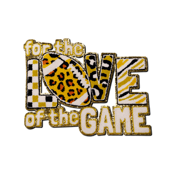 "for the LOVE of the Game" football theme Patch