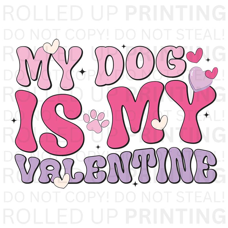 My Dog Is My Valentine UV DTF Sticker