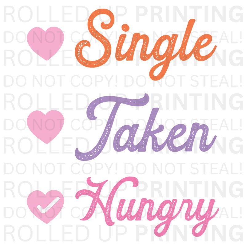 Single Taken Hungry UV DTF Sticker: For Food Lovers - Rolled Up Printing