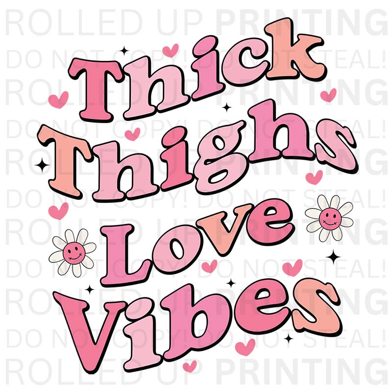Thick Thighs Love Vibes UV DTF Sticker